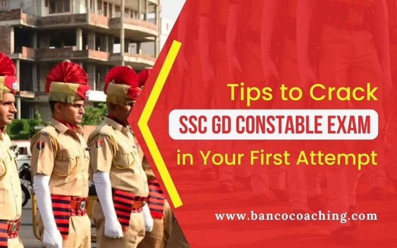 Tips to Crack SSC GD Constable Exam in Your First Attempt