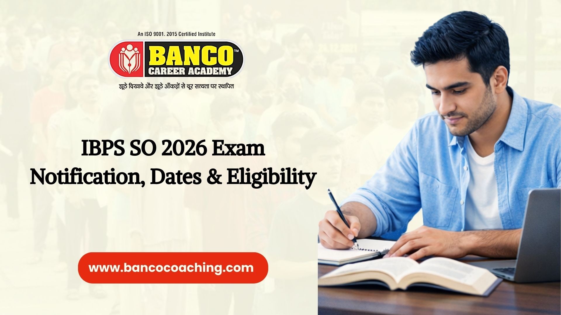 IBPS SO 2026 Exam Notification, Dates & Eligibility