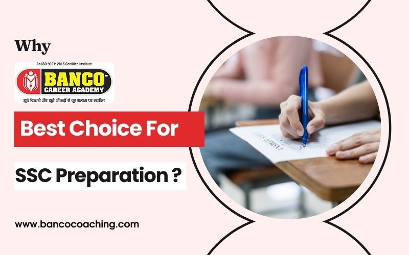 Why Banco Career Academy Best Choice For SSC Preparation 2024?